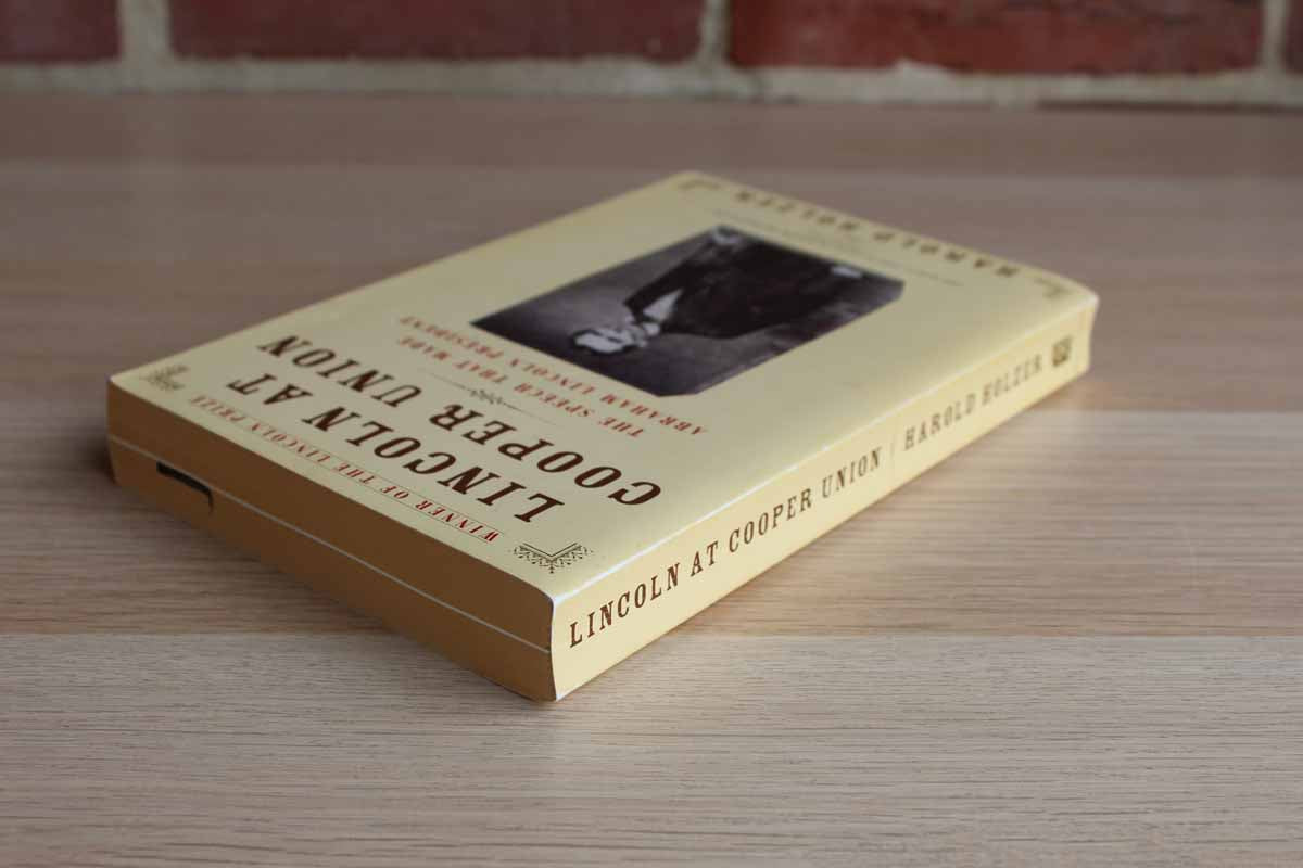 Lincoln at Cooper Union: The Speech that Made Lincoln President by Harold Holzer