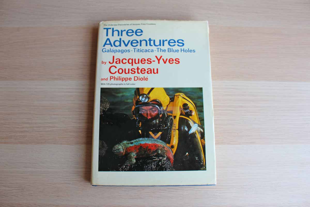 Three Adventures: Galapagos, Titicaca, The Blue Holes by Jacques-Yves Cousteau and Philippe Diole