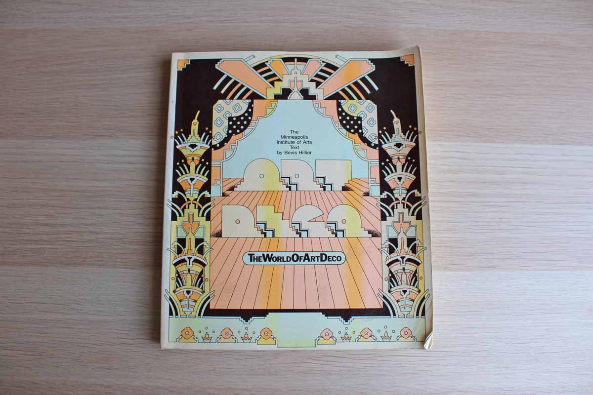 The World of Art Deco from The Minneapolis Institute of Arts and Text by Bevis Hillier