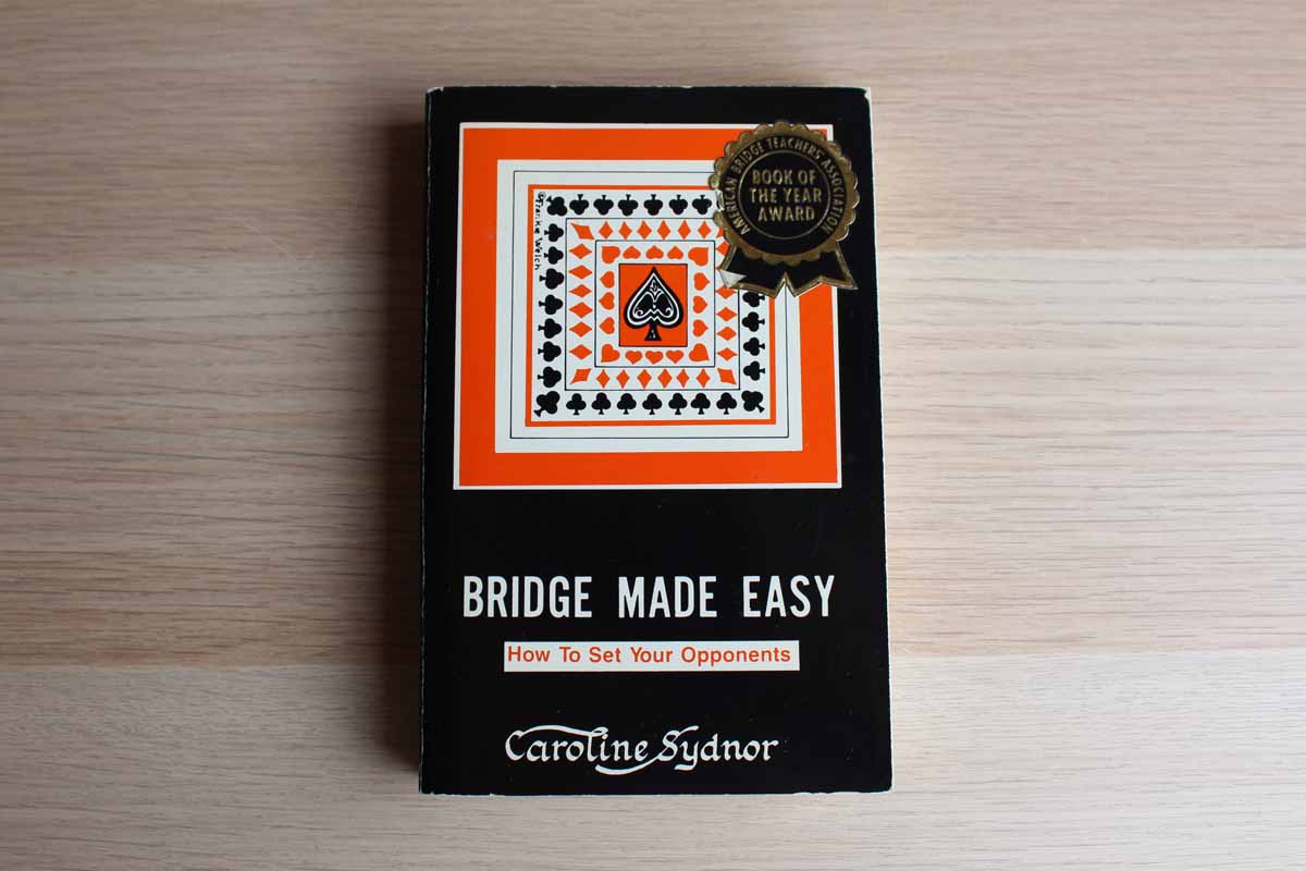 Bridge Made Easy: How to Set Your Opponents by Caroline Sydnor