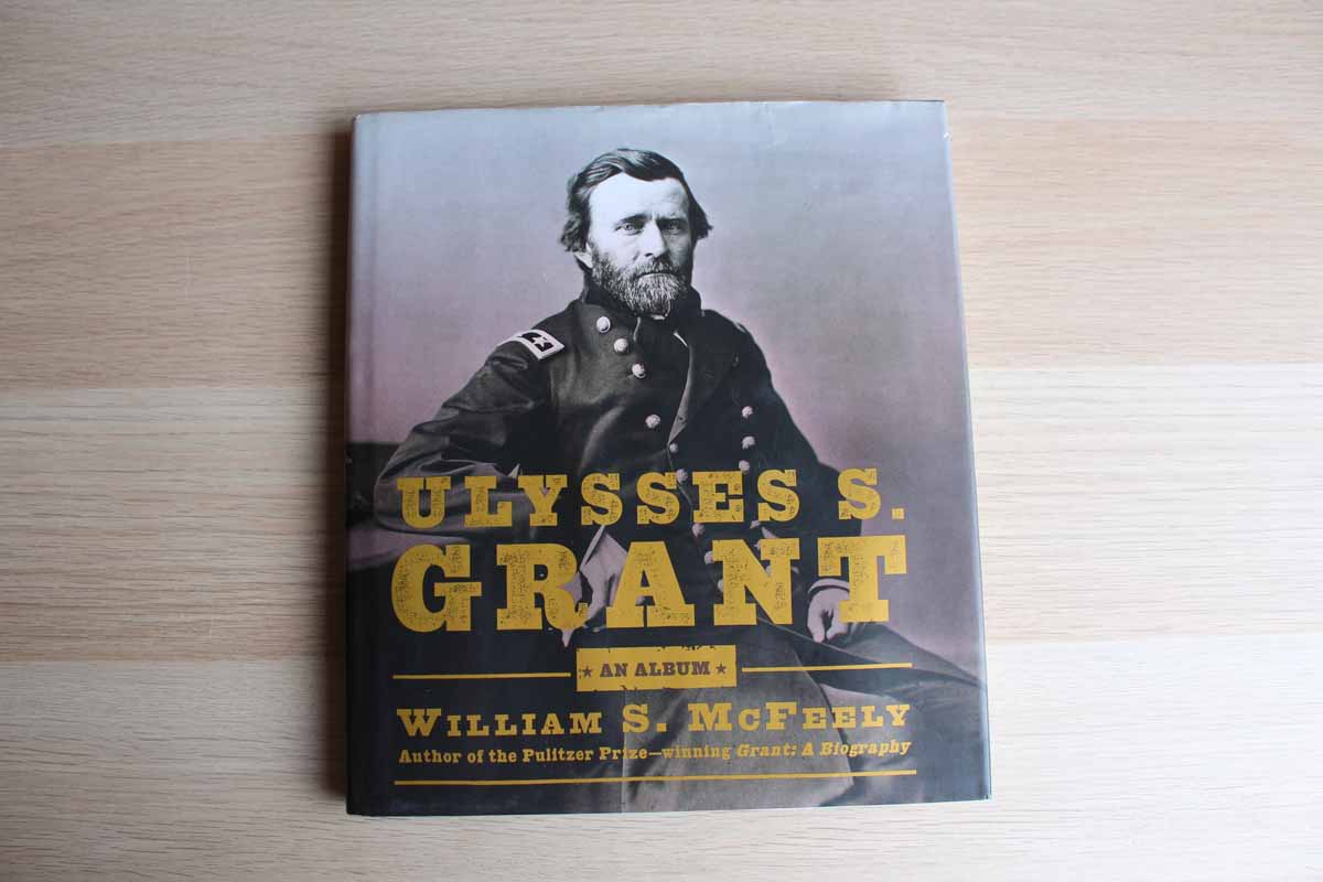 Ulysses S. Grant: An Album by William S. McFeely