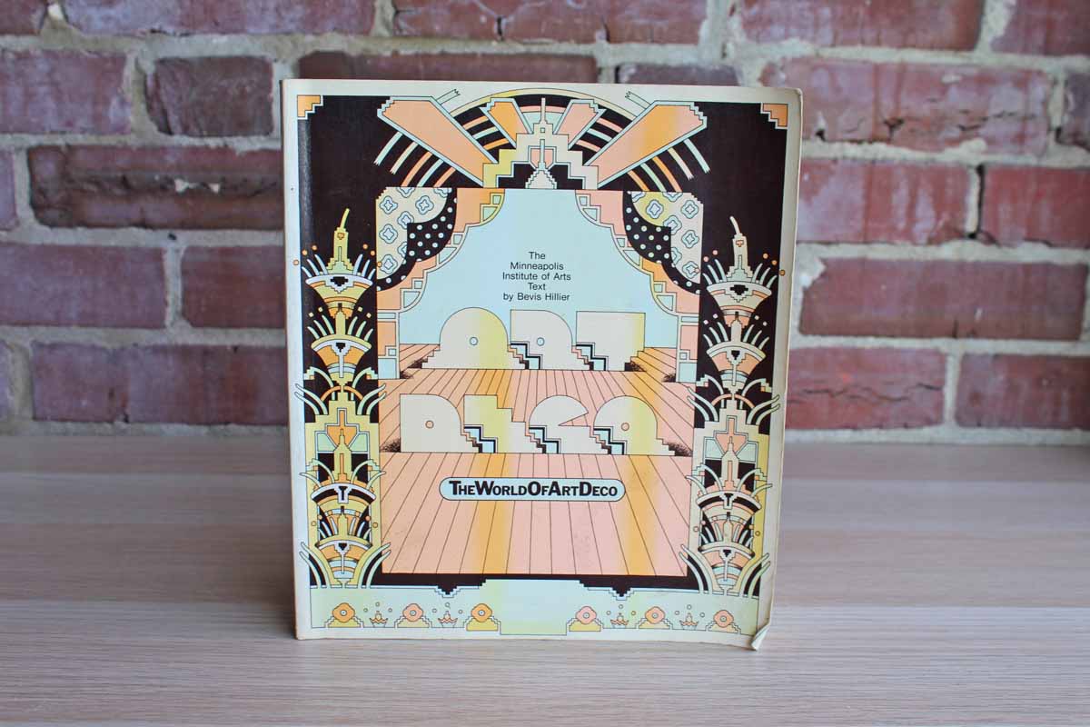 The World of Art Deco from The Minneapolis Institute of Arts and Text by Bevis Hillier