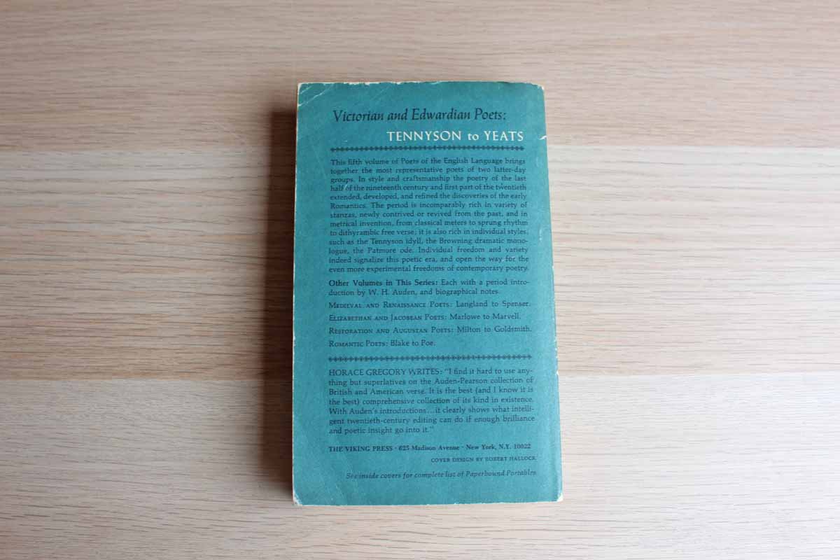 Victorian & Edwardian Poets: Tennyson to Yeats Edited by W.H. Auden and Norman Holmes Pearson
