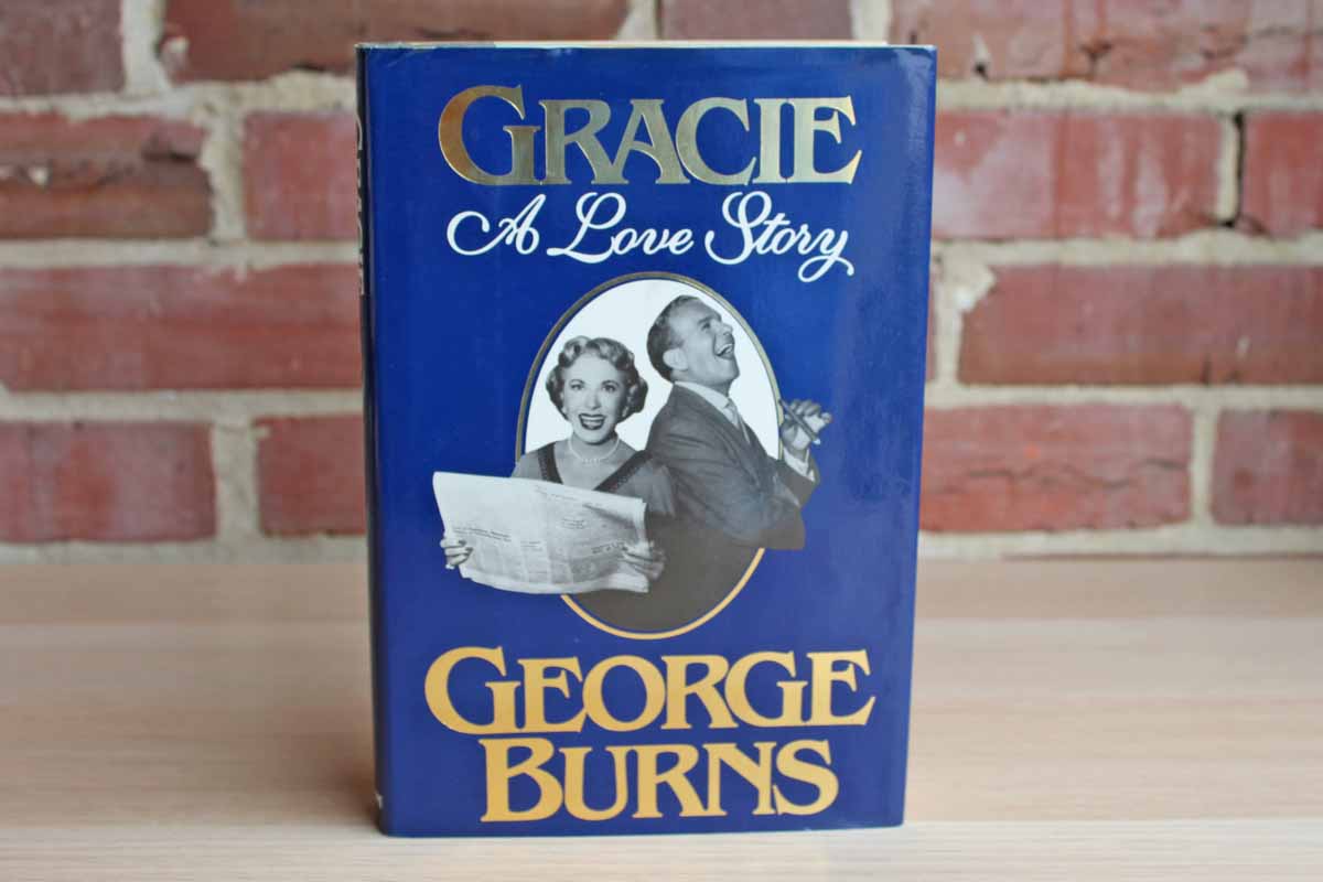 Gracie: A Love Story by George Burns
