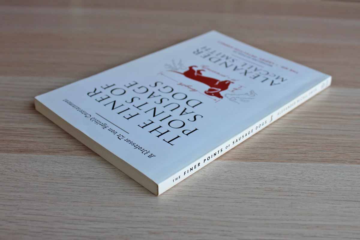 The Finer Points of Sausage Dogs by Alexander McCall Smith