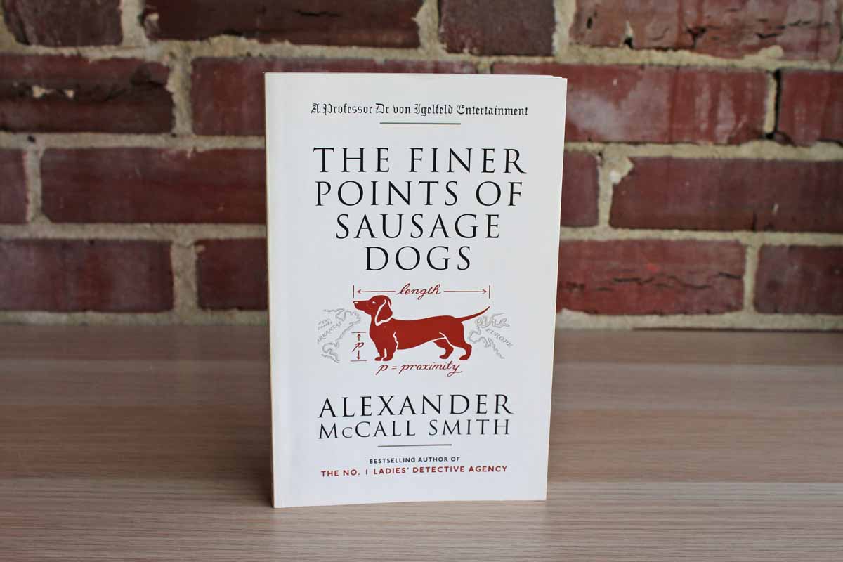 The Finer Points of Sausage Dogs by Alexander McCall Smith