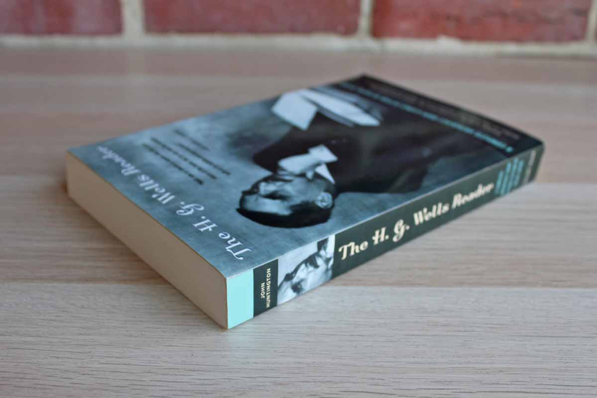 The H.G. Wells Reader Edited by John Huntington