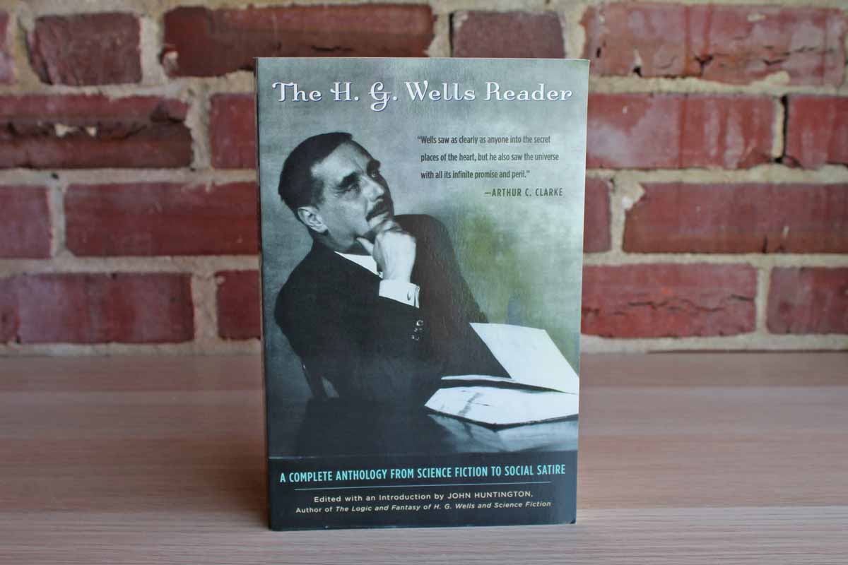 The H.G. Wells Reader Edited by John Huntington