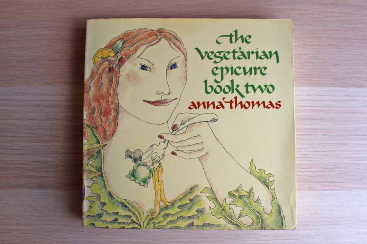 The Vegetarian Epicure Book Two by Anna Thomas