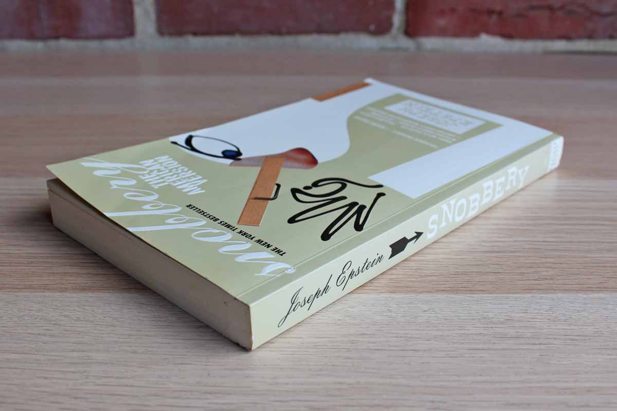 Snobbery: The American Version by Joseph Epstein