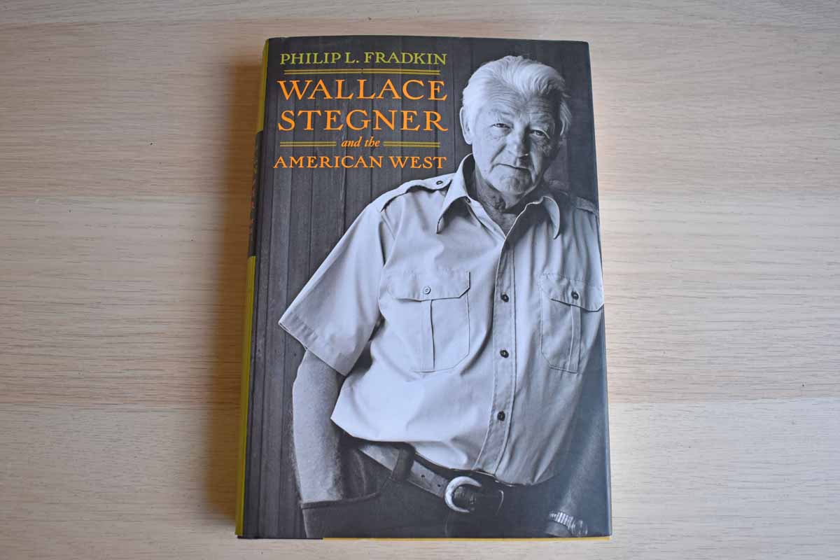 Wallace Stegner and the American West by Philip L. Fradkin
