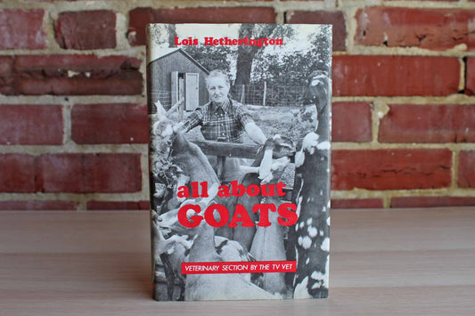 All About Goats by Lois Hetherington
