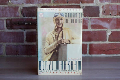 Straight on Till Morning:  A Biography of Beryl Markham by Mary S. Lovell