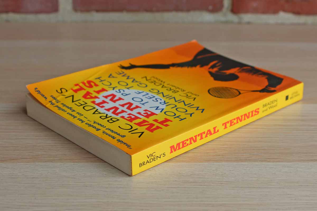 Mental Tennis:  How to Psych Yourself to a Winning Game by Vic Braden