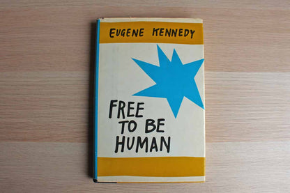 Free to Be Human by Eugene Kennedy