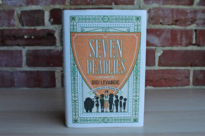 Seven Deadlies:  A Cautionary Tale by Gigi Levangie