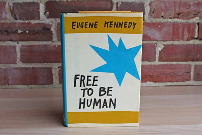 Free to Be Human by Eugene Kennedy