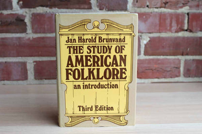 The Study of American Folklore by Jan Harold Brunvand
