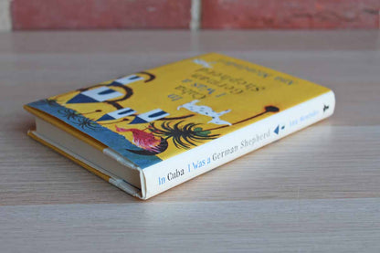In Cuba I Was a German Shepherd by Ana Menendez
