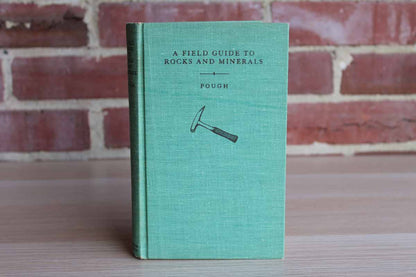 A Field Guide to Rocks and Minerals by Frederick H. Pough