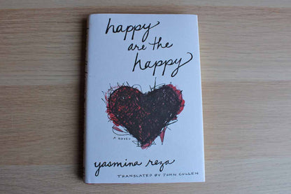 Happy are the Happy by Yasmina Reza