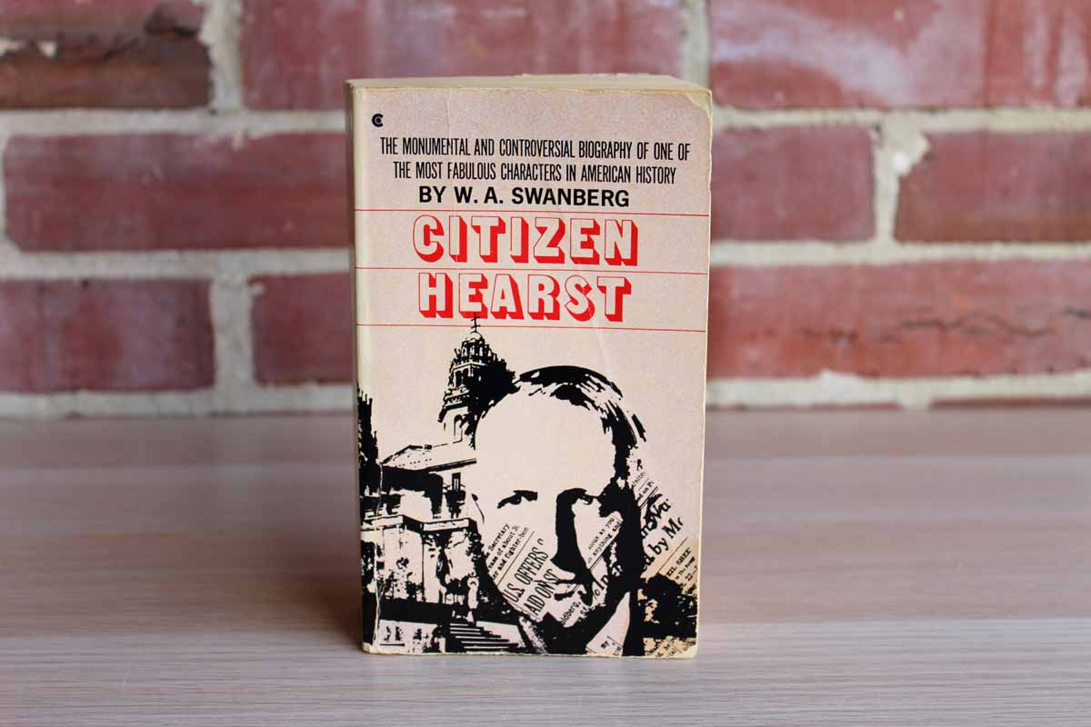 Citizen Hearst by W.A. Swanberg