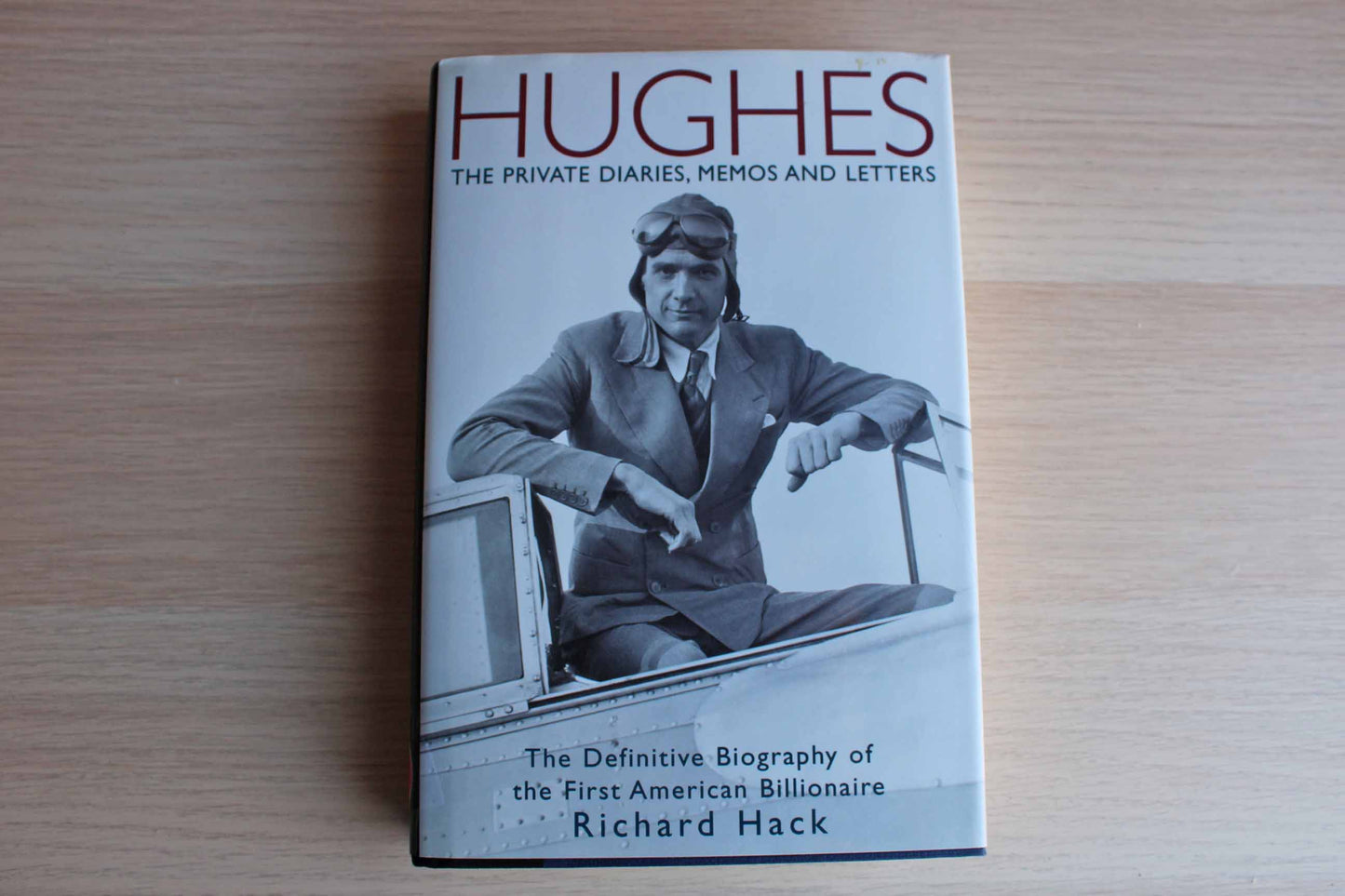 Hughes:  The Private Diaries, Memos and Letters by Richard Hack