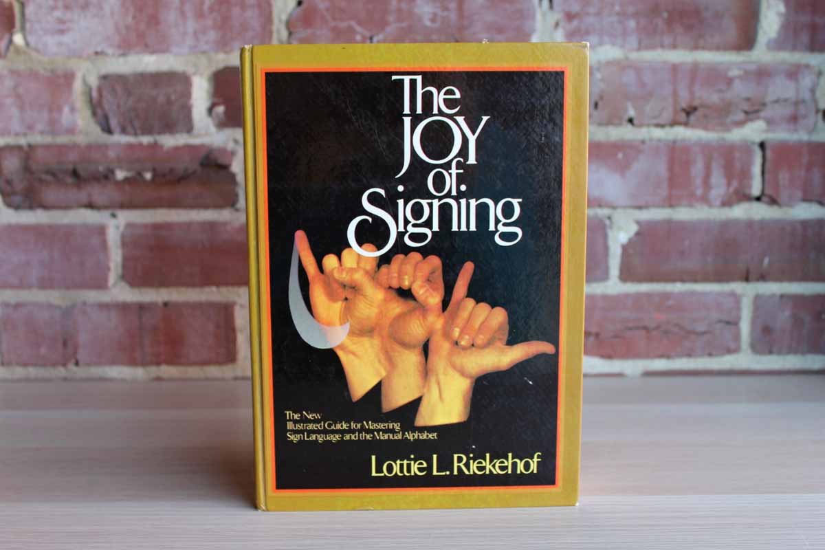 The Joy of Signing by Lottie L. Riekehof
