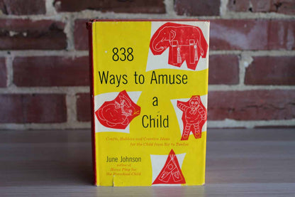 838 Ways to Amuse a Child by June Johnson