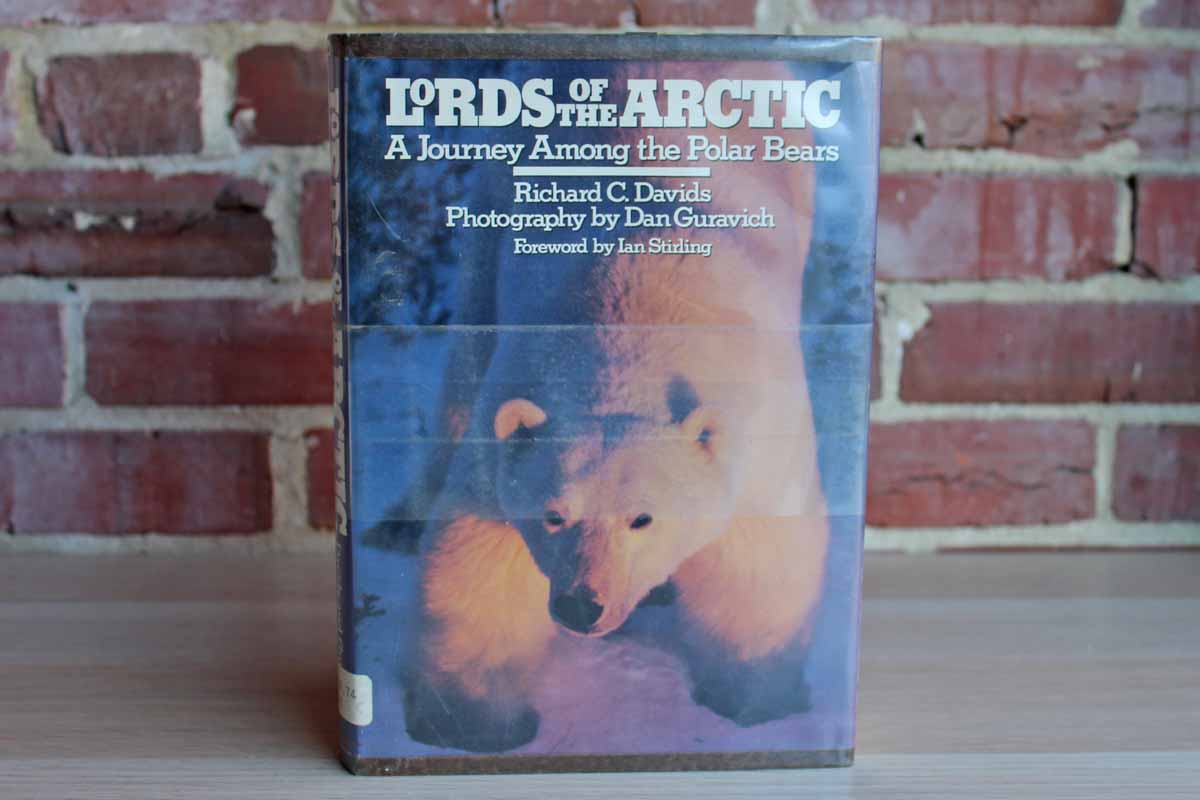 Lords of the Arctic:  A Journey Among the Polar Bears by Richard C. Davids