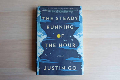 The Steady Running of the Hour by Justin Go