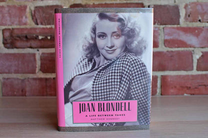 Joan Blondell:  A Life Between Takes by Matthew Kennedy