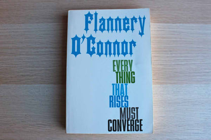 Everything That Rises Must Converge by Flannery O'Connor