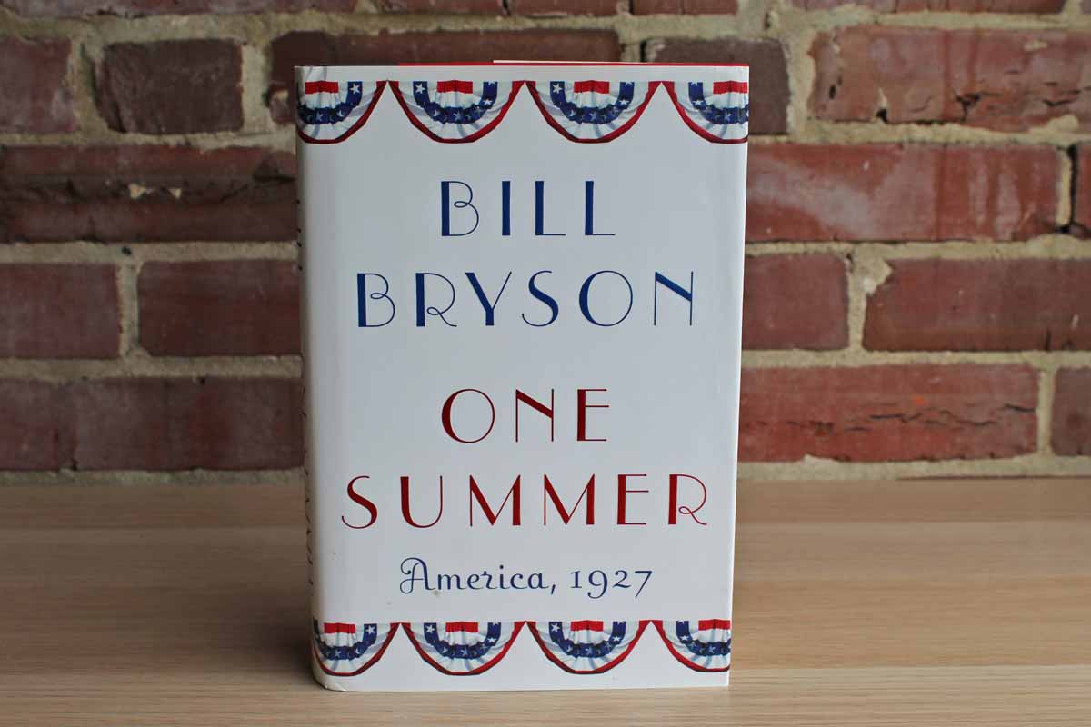One Summer:  America, 1927 by Bill Bryson