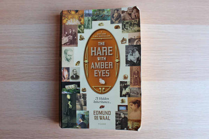 The Hare with Amber Eyes by Edmund de Waal