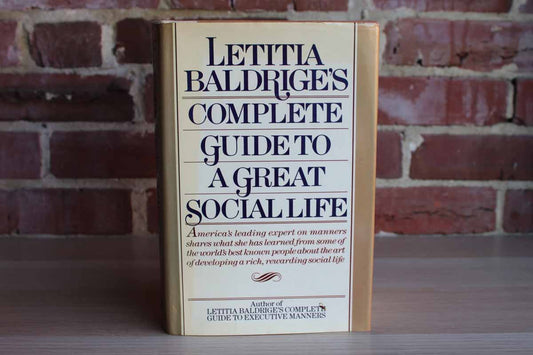 Letitia Baldrige's Complete Guide to a Great Social Life by Letitia Baldrige