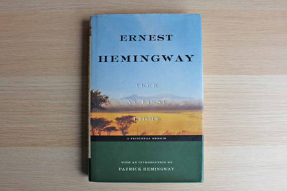 True at First Light by Ernest Hemingway