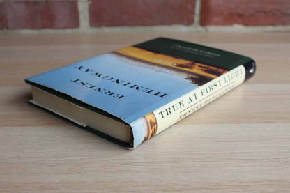 True at First Light by Ernest Hemingway