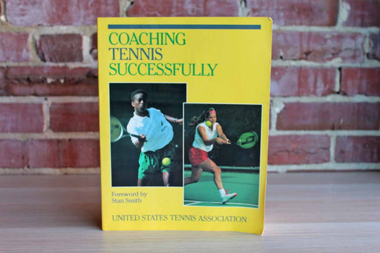 Coaching Tennis Successfully by The United States Tennis Association