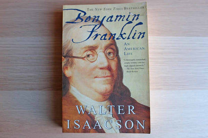 Benjamin Franklin:  An American Life by Walter Isaacson