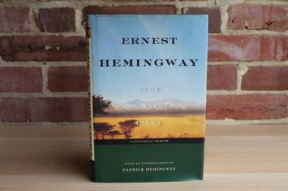 True at First Light by Ernest Hemingway