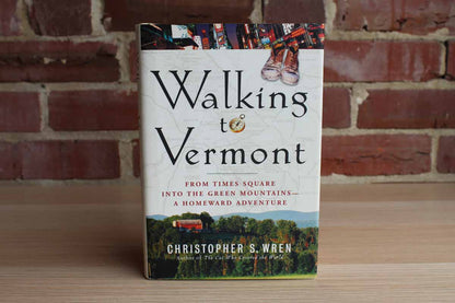 Walking to Vermont by Christopher S. Wren