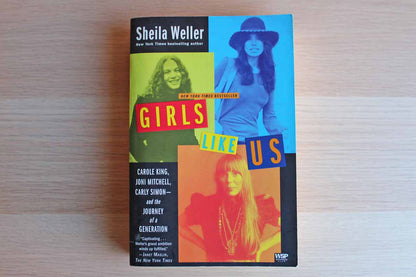 Girls Like Us by Sheila Weller