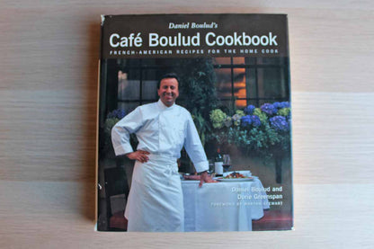 Daniel Boulud's Cafe Boulud Cookbook:  French-American Recipes for the Home Cook by Daniel Boulud