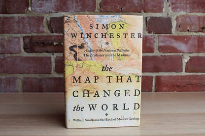 The Map that Changed the World:  William Smith and the Birth of Modern Geology by Simon Winchester