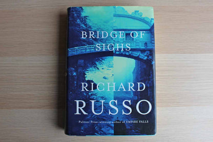 Bridge of Sighs by Richard Russo