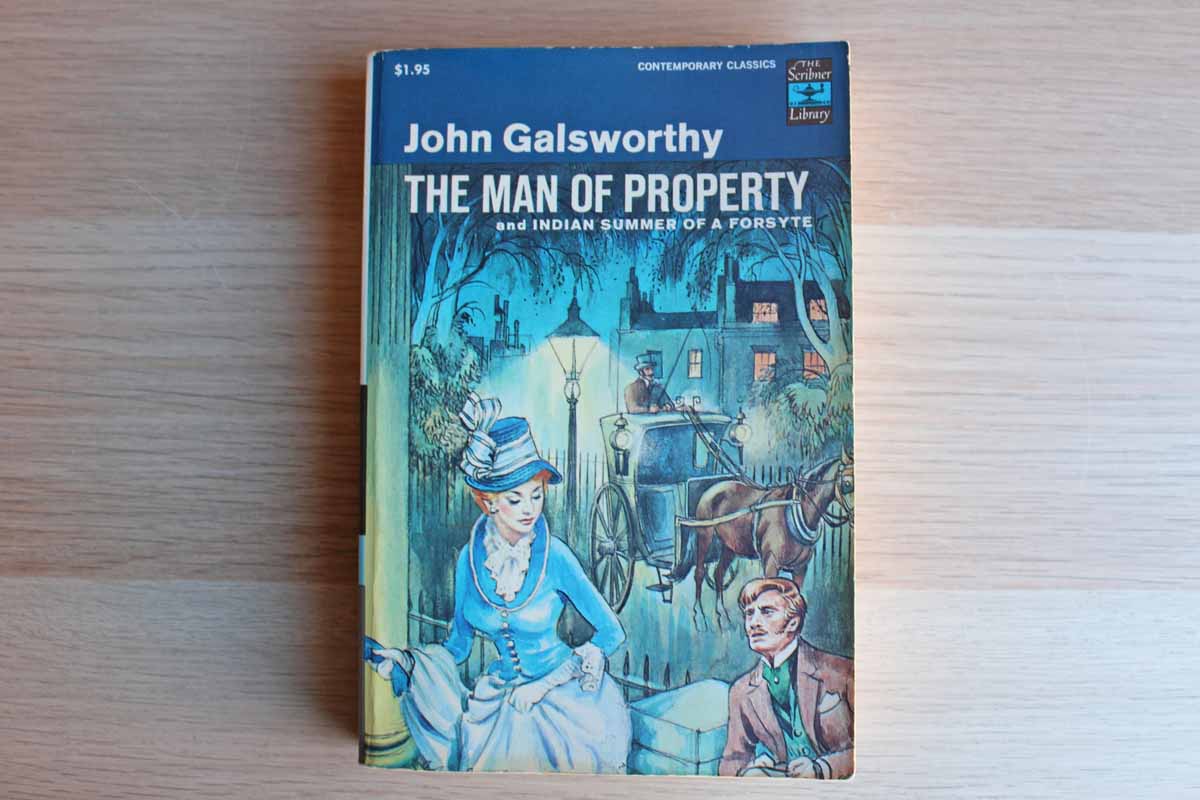 The Man of Property and Indian Summer of a Forsythe by John Galsworthy
