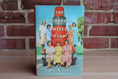 The Astronaut Wives Club:  A True Story by Lily Koppel