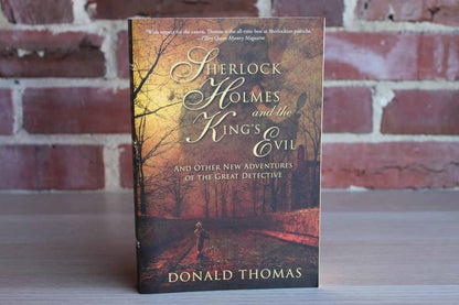 Sherlock Holmes and the King's Evil by Donald Thomas