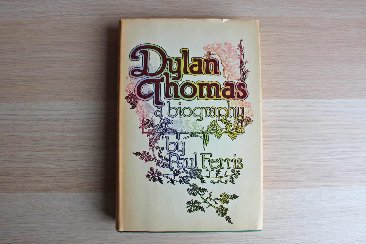 Dylan Thomas:  A Biography by Paul Ferris